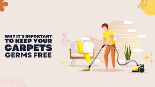 Why It’s Important To Keep Your Carpets Germs Free