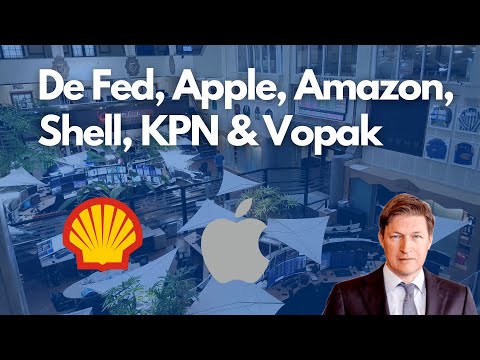 De Fed, Apple, Amazon, Shell, KPN & Vopak – Beursupdate Nico Inberg