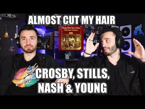 CROSBY, STILLS, NASH & YOUNG - ALMOST CUT MY HAIR (1970) | FIRST TIME REACTION