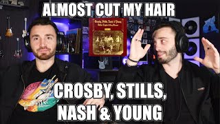 CROSBY, STILLS, NASH &amp; YOUNG - ALMOST CUT MY HAIR (1970) | FIRST TIME REACTION