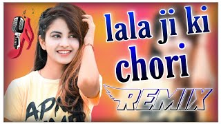 Download lagu Lala Ji Ki Chori Bollywood song remix mp3 Download lagu Lala Ji Ki Chori Bollywood song remix mp3