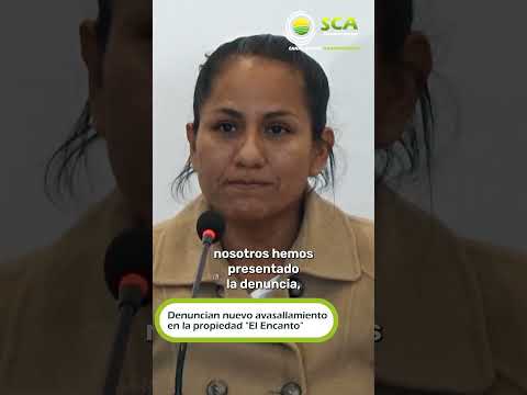 DENUNCIAN NUEVO AVASALLAMIENTO EN LA PROPIEDAD EL ENCANTO