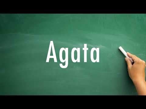 How to pronounce Agata
