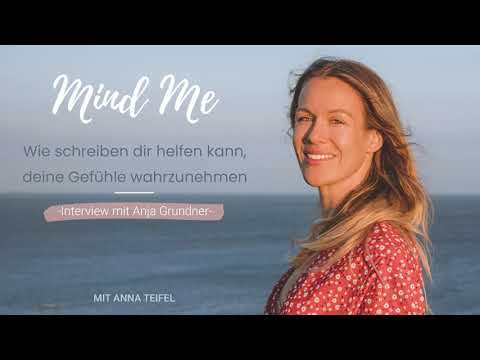Wie schreiben dir helfen kann, deine Gefühle wahrzunehmen - Interview mit Anja Grundner (#13)