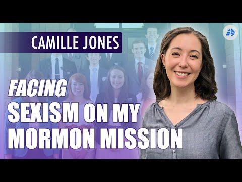 Facing Sexism on my LDS Mission - Camille Jones