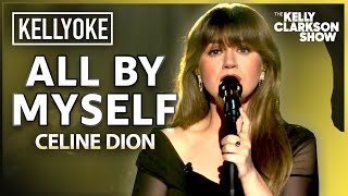 &#39;All by Myself&#39; By Celine Dion | Kelly Clarkson Kellyoke Cover