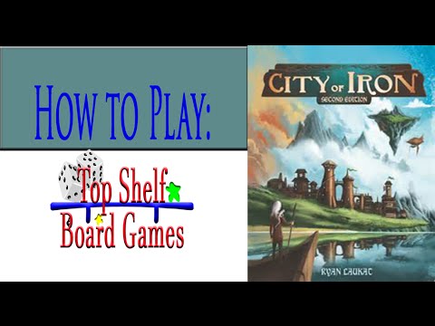 Top Shelf Board Games How to Play City of Iron (2nd Edition) in 10 minutes