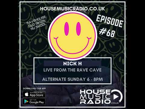 House Music Radio - Nick H - The Rave Cave Live Episode 68 - 7th September 2025