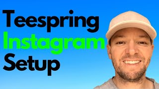 Teespring Tutorial - Set Up Instagram To Sell Shirts