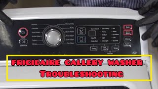 Frigidaire Gallery top load Washing machine repair – Test mode and Troubleshooting