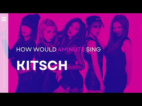 [How Would] 4MINUTE sing 'Kitsch' by IVE