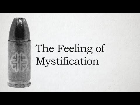 The Feeling of Mystification