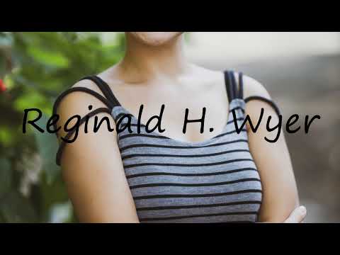 How to pronounce Reginald H. Wyer in English?