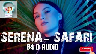 Serena - Safari 64 D AUDIO