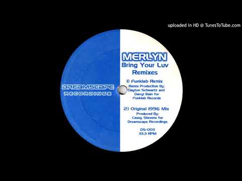 Merlyn - Bring Your Luv (Original 1996 Mix)