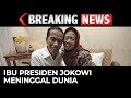 BREAKING NEWS - Ibu Presiden Jokowi, Sujiatmi Notomiharjo Meninggal Dunia BREAKING NEWS - Ibu Presiden Jokowi, Sujiatmi Notomiharjo Meninggal Dunia