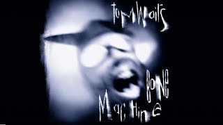 The Earth Died Screaming - Tom Waits - Lyrics on Screen - Bone Machine 1992