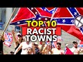 Top 10 RACIST Towns in America