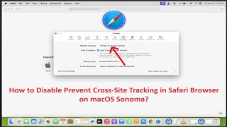 How to Disable Prevent Cross-Site Tracking in Safari Browser on macOS Sonoma?