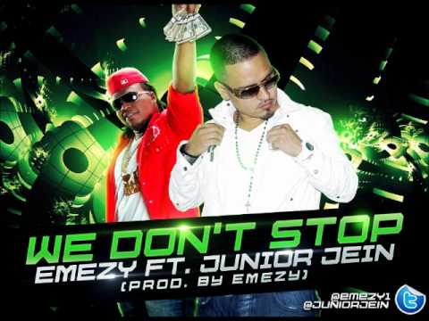 We Dont Stop (No Paramos) - EMEZY Ft. Junior Jein (Prod By Emezy) HD