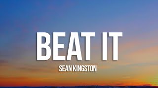 Sean Kingston - Beat It (Lyrics) ft. Chris Brown, Wiz Khalifa