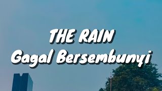 Download lagu The Rain - Gagal Bersembunyi (Lirik) mp3 Download lagu The Rain - Gagal Bersembunyi (Lirik) mp3