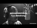 C.S. Armstrong - Misunderstood