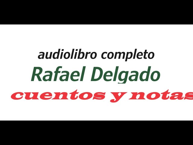 Vídeo relacionado con Colección Rafael Delgado. Cuentos y notas