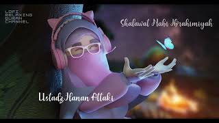 Download lagu Lo-fi Shalawat Ibrahimiyah With Ustadz Hanan Attaki mp3