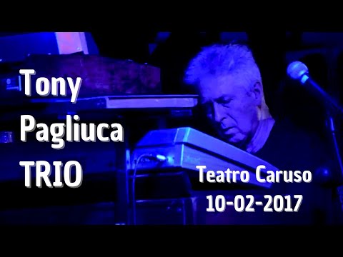 Tony Pagliuca Trio PAPOZZE 10-02-2017