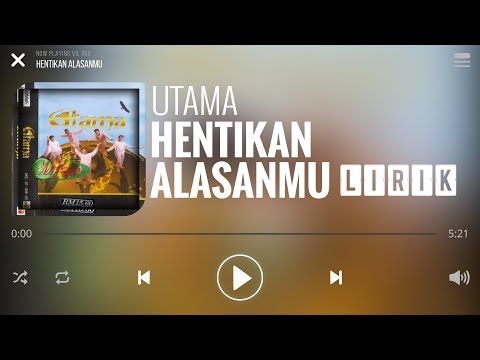 Utama - Hentikan Alasanmu [Lirik]