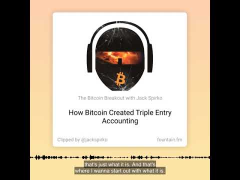 How Bitcoin Created Triple Entry Accounting - Clip