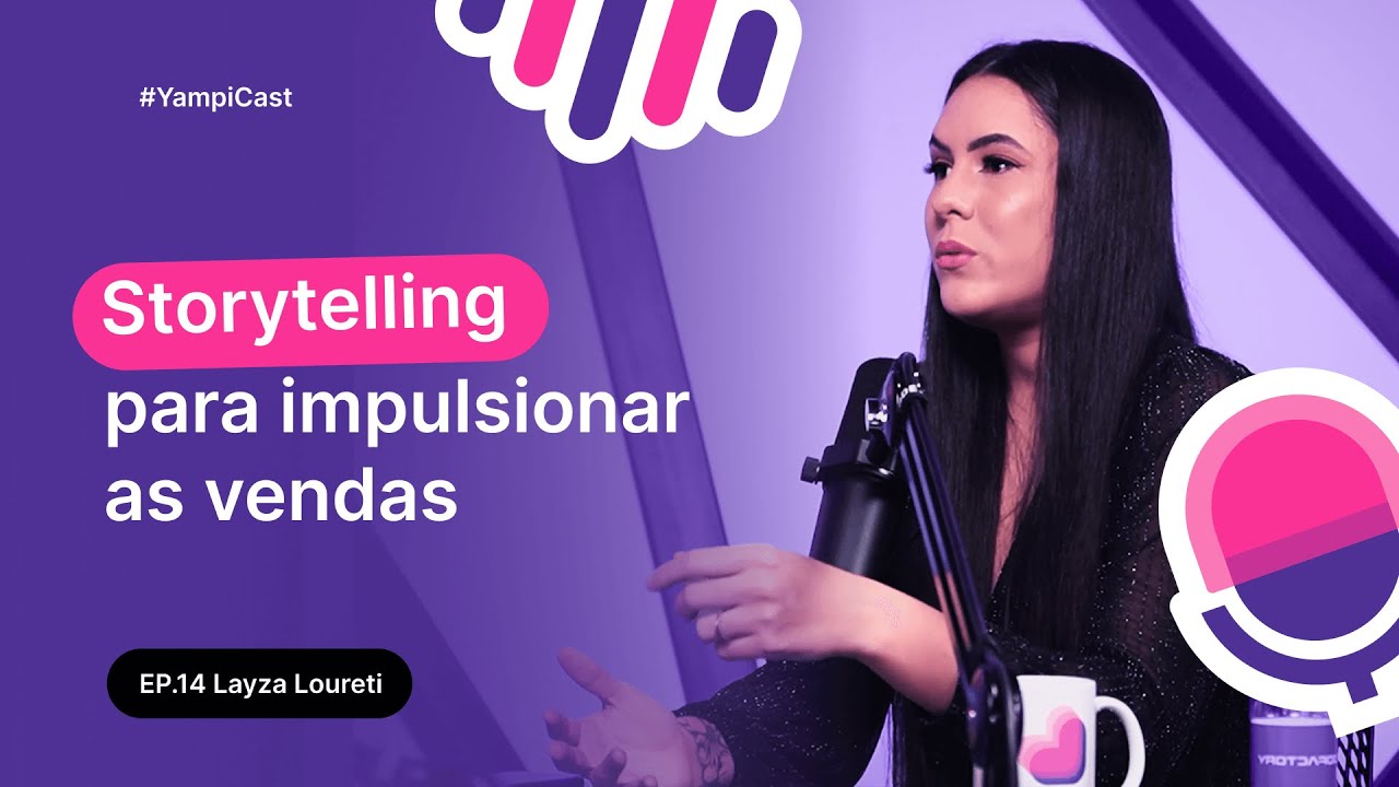 STORYTELLING E COPYWRITING com Layza Loureti - YampiCast #14