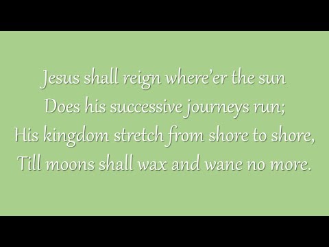 Jesus Shall Reign (Grace Community Church)