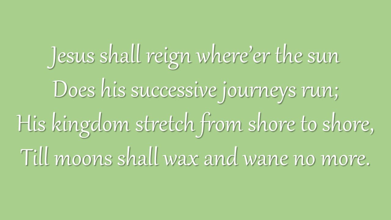 Jesus Shall Reign (Grace Community Church)