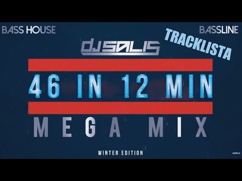 DJ SALIS - BASS HOUSE & BASSLINE - DJ SALIS MEGA MIX | 46 IN 12 MIN & TRACKLISTA