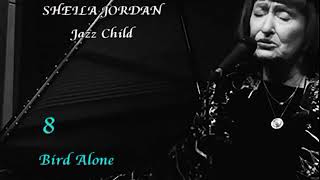SHEILA JORDAN with THE STEVE KUHN TRIO - «Bird Alone» - (JAZZ CHILD #8)