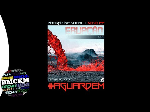 BMCKM & NP VOCAL - Novo EP 'ERUPÇÃO' [#AGUARDEM]