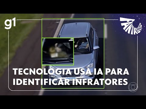 Fantástico: Conheça tecnologia que usa IA para identificar, em tempo real, motoristas infratores