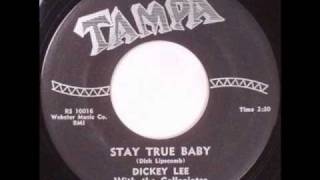 Dickey Lee With The Collegiates - Stay True Baby