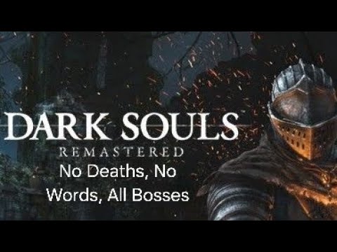 Dark Souls Remastered | Deathless Domination | No Deaths, No Words, All Bosses