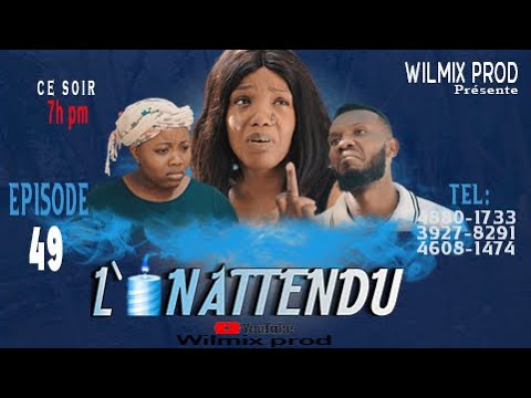 L'INATTENDU PART 49. WILMIX PROD NOUVO PROJE. OU REYELMAN LAKAY OU TI MOUN.