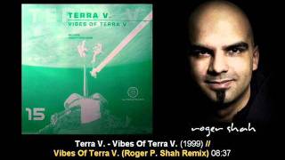Terra V. - Vibes Of Terra V. (Roger P. Shah Remix)