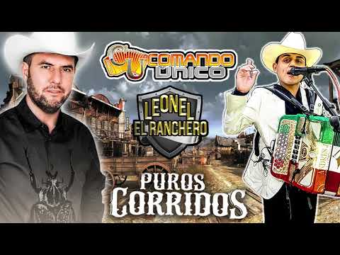 Comando Unico ft. Leonel El Ranchero - Rancheras En Vivo - Mix De Corridos (2022)
