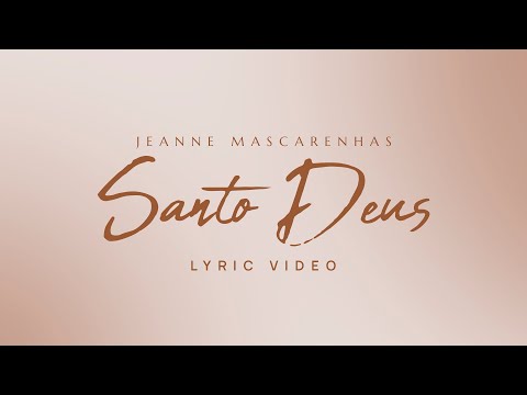 Santo Deus - Jeanne Mascarenhas