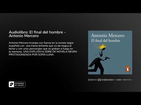 Audiolibro: El final del hombre - Antonio Mercero