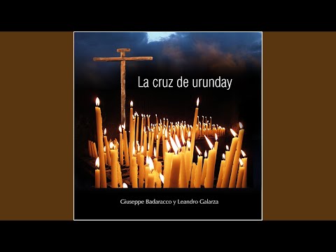 La Cruz De Urunday - Leandro Galarza