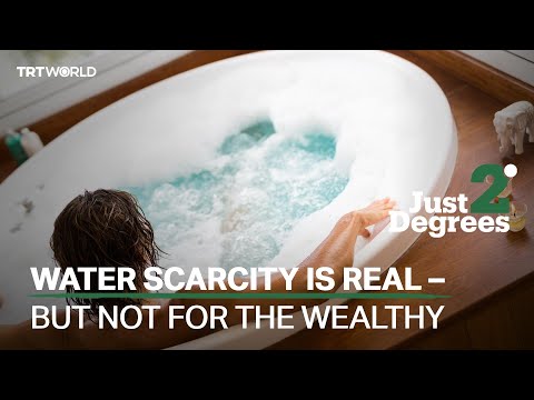 Water scarcity is real - but not for the wealthy