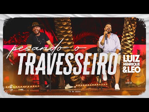 Pesando o Travesseiro - Luiz Henrique & Léo (Vídeo Oficial)