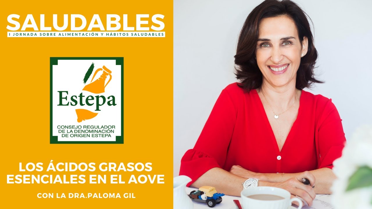 Ácidos grasos esenciales en el aceite de oliva virgen extra - Paloma Gil en Saludables 2020 -